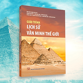 Giáo trình Lịch sử Văn minh Thế giới - Minh Minh