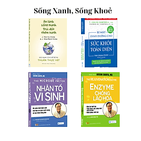 Combo Sách sống xanh: Ăn lành sống mạnh + Bí mật dinh dưỡng + Nhân tố vi sinh + Enzyme chống lão hoá - An Vi