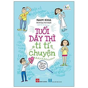 Sách Tuổi Dậy Thì Ti Tỉ Chuyện - Chuyện