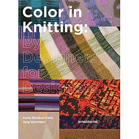Color In Knitting - By Designers For Designers - Artbook