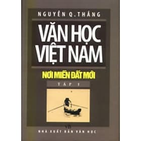 Văn Học Việt Nam Nơi Miền Đất Mới - Tập 1 - Chính Thông Book - Nam Việt