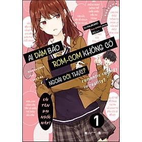Sách Ai dám bảo rom-com không có ngoài đời thực - Tập 1 - So Hajikano
