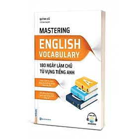 Mastering English - Làm chủ ngữ pháp, từ vựng và giao tiếp tiếng Anh trong 180 ngày - MCBooks - Ánh Nga