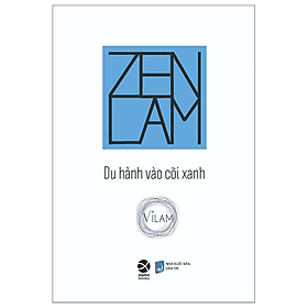 Zenlam - Du Hành Vào Cõi Xanh - Vi Lam - (bìa mềm) - Xanh Lam