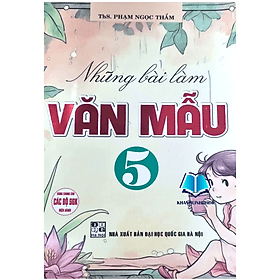 Những bài làm văn mẫu 5 (dùng chung các bộ sgk hiện hành) (HA) - Lâm Hà