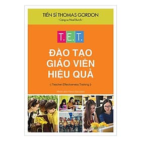 Sách Kiến Thức: T.E.T Đào Tạo Giáo Viên Hiệu Quả - (Cuốn Sách Mang Đến Cho Người Đọc Những Góc Nhìn Thiết Thực Về Môi Trường Giáo Dục / Tặng Kèm Bookmark Greenlife) - Văn