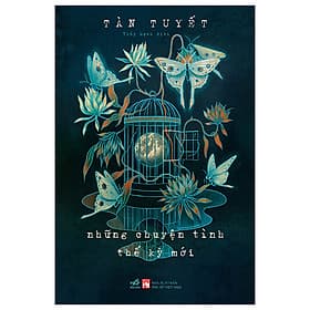 NHỮNG CHUYỆN TÌNH THẾ KỶ MỚI_NN - Nhã Nam