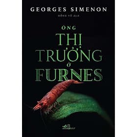 Cuốn tiểu thuyết đồ sộ theo cách riêng mà không ai ngoài Simenon: Ông thị trưởng ở Furnes