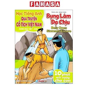 Học Tiếng Anh Qua Truyện Cổ Tích Việt Nam - Song Ngữ Việt-Anh - Bụng Làm Dạ Chịu - Việt Anh