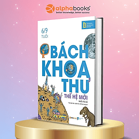 Sách Bách Khoa Thư Thế Hệ Mới - Bách Khoa