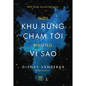 Sách Nơi Khu Rừng Chạm Tới Những Vì Sao