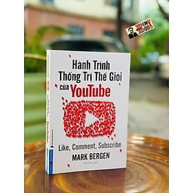 HÀNH TRÌNH THỐNG TRỊ THẾ GIỚI CỦA YOUTUBE – Mark Berrgen – First News - Mark Dampier