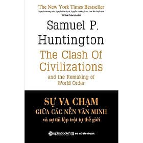 Sự Va Chạm Giữa Các Nền Văn Minh Và Sự Tái Lập Trật Tự Thế Giới ( Tặng Kèm Bookmark Tuyệt Đẹp ) - Minh