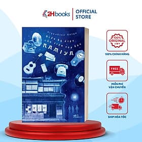 Điều Kỳ Diệu Của Tiệm Tạp Hóa Namiya, Tác Giả Higashino Keigo- Truyện Giả Tưởng, Huyền Bí, Phiêu Lưu(105)- 2HBooks - Hú