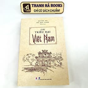 CÁC TRIỀU ĐẠI VIỆT NAM