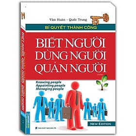 Sách Biết Người Dùng Người Quản Người (Bìa Mềm) - Văn Huân