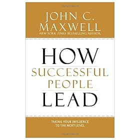 Sách How Successful People Lead: Taking Your Influence To The Next Level (Hardcover)