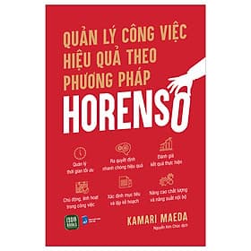 Sách Quản Lý Công Việc Hiệu Quả Theo Phương Pháp Horenso - Phương Ly