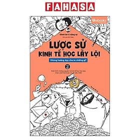 Sách - Lược Sử Kinh Tế Học Lầy Lội - Khủng Hoảng Dạy Cho Ta Những Gì? - Tập 2