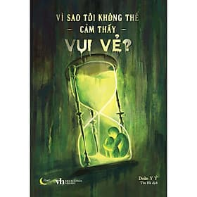 Vì Sao Tôi Không Thể Cảm Thấy Vui Vẻ? - Bản Quyền