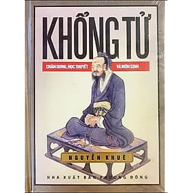 Khổng Tử Chân Dung Học Thuyết và Môn Sinh - Khổng Tử