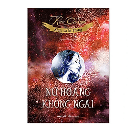 Khúc Ca Bi Tráng - Phần 2 - Nữ Hoàng Không Ngai - Tái Bản (CB)