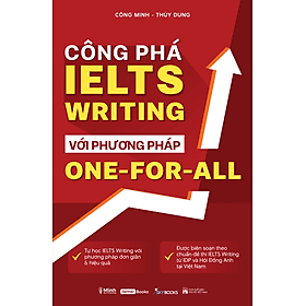 Sách Công Phá IELTS Writing Với Phương Pháp One - For- All - Phương Phương