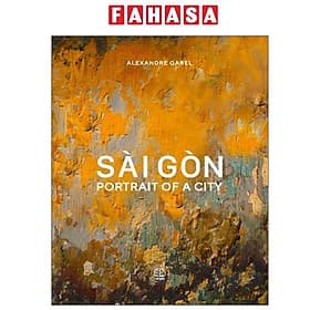 Sài Gòn Portrait Of A City - Go