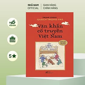 Văn khấn cổ truyền Việt Nam (Trung Chính Quách Trọng Trà) (Nhã Nam Official) - Quách Trọng Trà