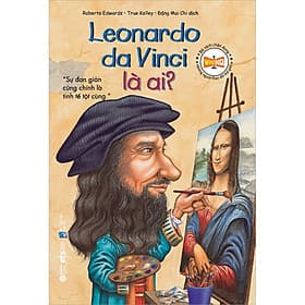 Bộ Sách Chân Dung - Leonardo Da Vinci Là Ai - Chà