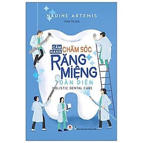 Sách Cẩm Nang Chăm Sóc Răng Miệng Toàn Diện - Hú