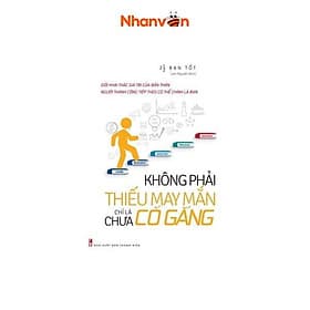 Không Phải Thiếu May Mắn, Chỉ Là Chưa Cố Gắng - Long