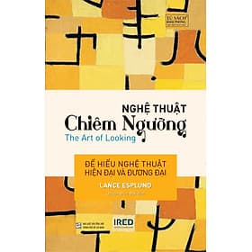 Sách Nghệ Thuật Chiêm Ngưỡng (The Art of Looking) - Lance Esplund - Thu