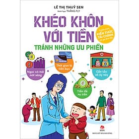 Sách Khéo Khôn Với Tiền – Tránh Những Ưu Phiền - Lê Thị Thúy Sen