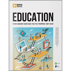 Sách Education - Kinh Doanh Giáo Dục Tại Thị Trường Việt Nam - Rio Book