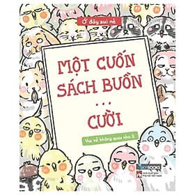 Một Cuốn Sách Buồn… Cười - Vui Vẻ Không Quạu Nha 2 - Nha Nha