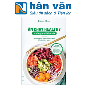 Ăn Chay Healthy Không Lo Thiếu Chất - An Thi