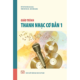 Giáo trình Thanh nhạc cơ bản 1 - Nha Nha