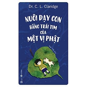 Sách Nuôi dạy con bằng trái tim của một vị Phật - Tim O’Shei