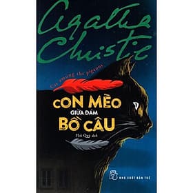 Con Mèo Giữa Đám Bồ Câu ( Tiểu THuyết Trinh Thám ) - NXB Trẻ