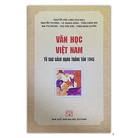 Văn học Việt Nam : Từ sau cách mạng tháng tám 1945 - Nam Việt