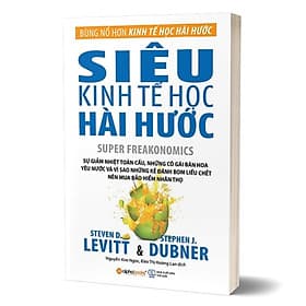 Siêu Kinh Tế Học Hài Hước - ALP, Steven D. Levitt, Stephen J. Dubner - Linnea Dunne