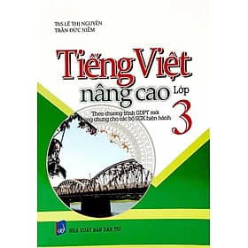 Tiếng Việt Nâng Cao Lớp 3 (Dùng chung cho các bộ SGK hiện hành) - Việt Dung