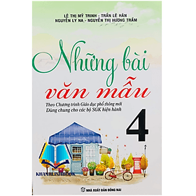 Những bài văn mẫu 4 ( Biên soạn theo chương trình GDPT mới )
