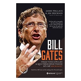 Bill Gates: Tham Vọng Lớn Lao Và Quá Trình Hình Thành Đế Chế Microsoft - Trí