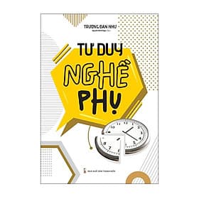 Sách Tư Duy Nghề Phụ - Minh Minh