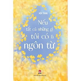 Sách Nếu Tất Cả Những Gì Tôi Có Là Ngôn Từ - Kim