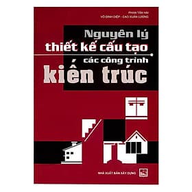 Sách Nguyên Lý Thiết Kế Cấu Tạo Các Công Trình Kiến Trúc - NG.UYÊN