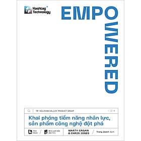 Sách EMPOWERED - Khai phóng tiềm năng nhân lực, sản phẩm công nghệ đột phá - Rio Book