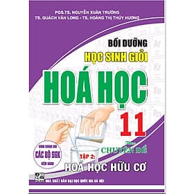 Bồi Dưỡng Học Sinh Giỏi Hoá Học 11 Theo Chuyên Đề Hoá Hữu Cơ tập 2 (Dùng Chung Cho Các Bộ SGK Hiện Hành) - Nha Nha